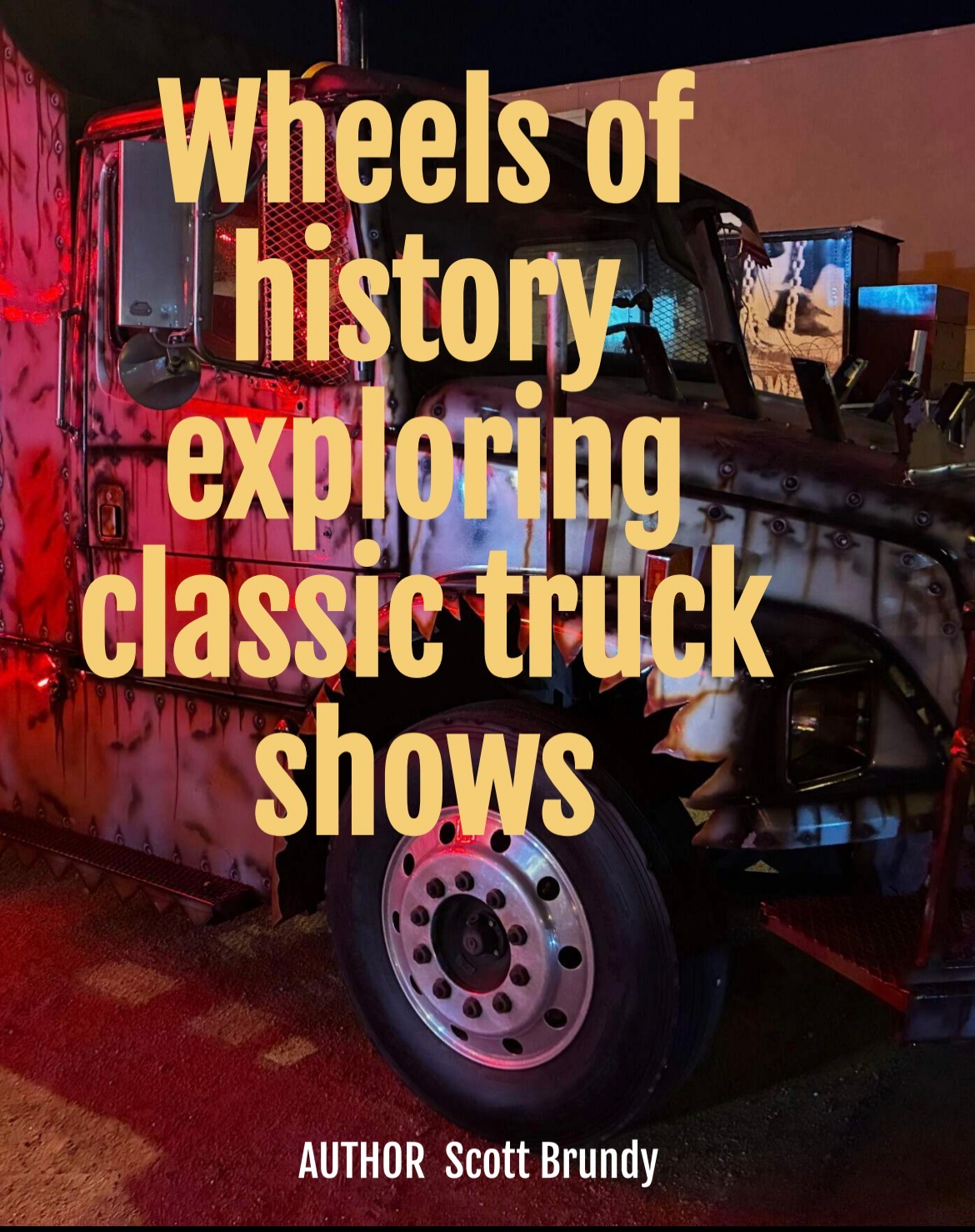 E-Book Wheels of History Exploring Classic Truck Shows